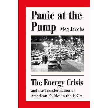 Panic at the Pump - by  Meg Jacobs (Paperback)