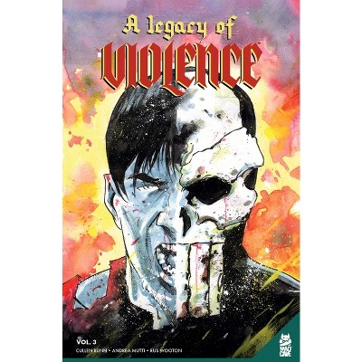 A Legacy of Violence Vol. 3 Gn - by  Cullen Bunn (Paperback)