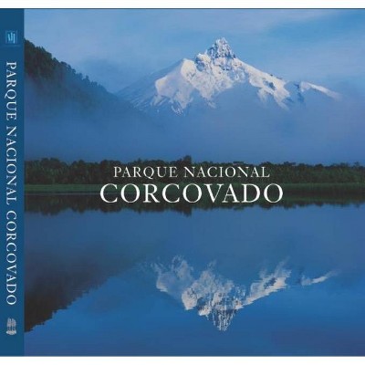 Parque Nacional Corcovado - by  Antonio Vizcaino (Hardcover)