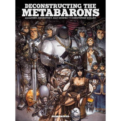 Deconstructing the Metabarons - by  Christophe Quillien (Hardcover)