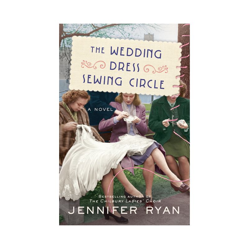 The Wedding Dress Sewing Circle - by  Jennifer Ryan (Paperback), 1 of 2