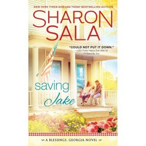 Saving Jake - (Blessings, Georgia) by  Sharon Sala (Paperback) - 1 of 1