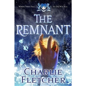The Remnant - (Oversight) by  Charlie Fletcher (Paperback) - 1 of 1