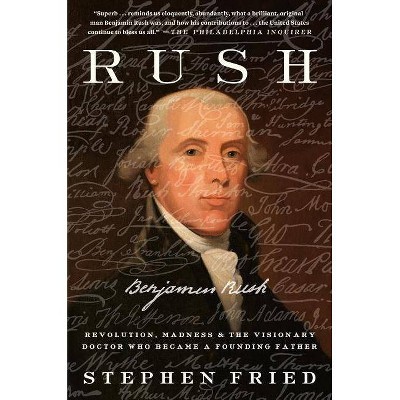 Rush - by  Stephen Fried (Paperback)