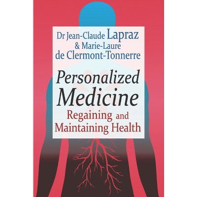Personalized Medicine - by  Jean-Claude Lapraz & Marie-Laure de Clermont-Tonnerre (Paperback)