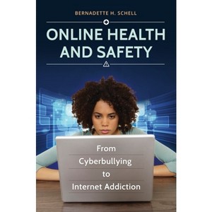 Online Health and Safety - by  Bernadette Schell (Hardcover) - 1 of 1