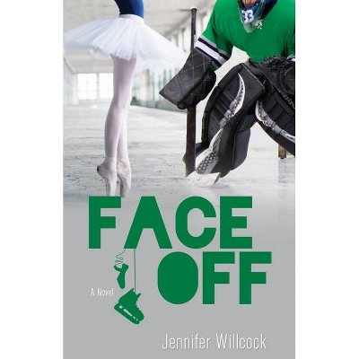 Face Off - by  Jennifer Willcock (Paperback)