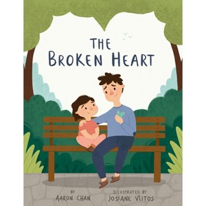 The Broken Heart - by  Aaron Chan (Hardcover) - 1 of 1