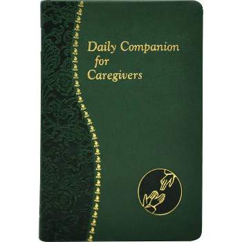 Daily Companion for Caregivers - (Spiritual Life) by  Allan F Wright (Leather Bound)