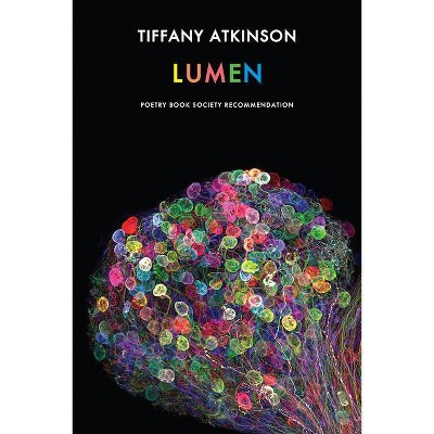 Lumen - by  Tiffany Atkinson (Paperback)