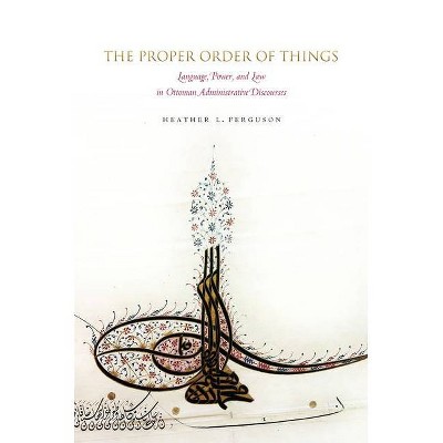 The Proper Order of Things - by  Heather L Ferguson (Hardcover)