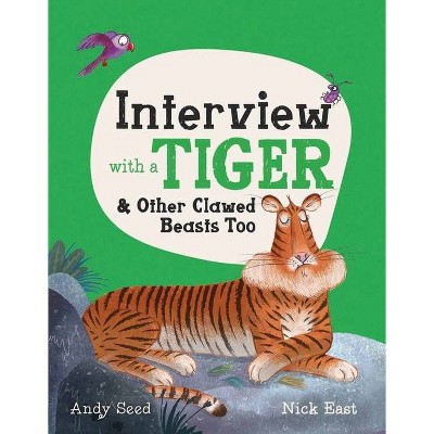 Interview with a Tiger - (Q&A) by  Andy Seed (Hardcover)