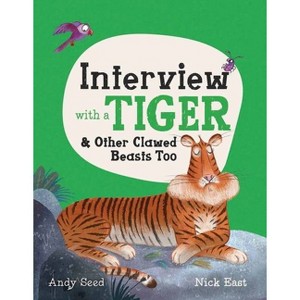 Interview with a Tiger - (Q&A) by  Andy Seed (Hardcover) - 1 of 1