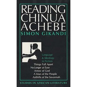 Reading Chinua Achebe - (Studies in African Literature (Hardcover)) by  Simon Gikandi (Paperback) - 1 of 1