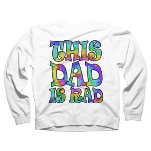 Adult Design By Humans Tye Dye This Dad Is Rad By honeytree Sweatshirt - 1 of 2