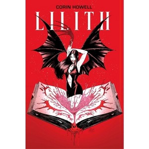Lilith Vol. 1 - by  Corin Howell (Paperback) - 1 of 1