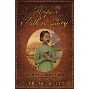 Hope's Path to Glory - by  Jerdine Nolen (Hardcover) - 1 of 1