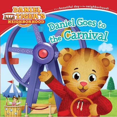 Daniel Goes to the Carnival - (Daniel Tiger's Neighborhood) (Paperback)