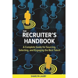 Recruiter's Handbook - by  Sharlyn Lauby (Paperback) - 1 of 1