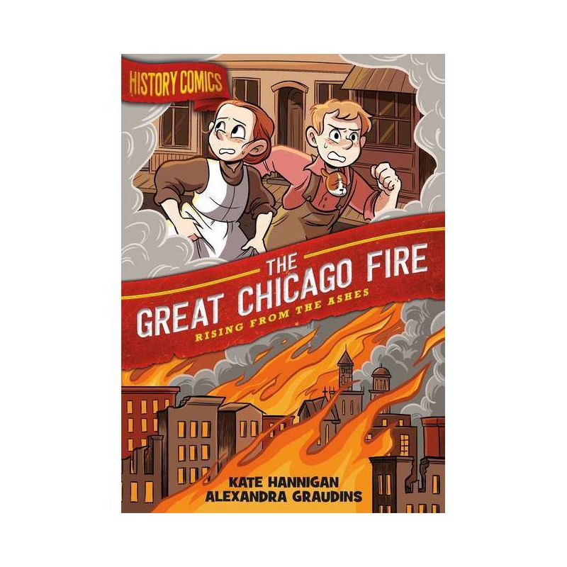 History Comics: The Great Chicago Fire - by Kate Hannigan, 1 of 2