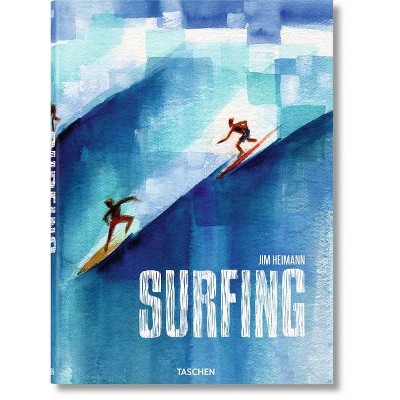 Surfing. 1778-Today - by  Jim Heimann (Hardcover)