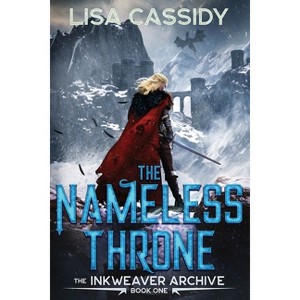 The Nameless Throne - by  Lisa Cassidy (Paperback) - 1 of 1