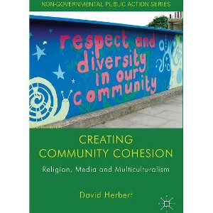 Creating Community Cohesion - (Non-Governmental Public Action) by  D Herbert (Hardcover) - 1 of 1