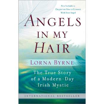 Angels in My Hair - by  Lorna Byrne (Paperback)