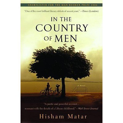 In the Country of Men - by  Hisham Matar (Paperback)