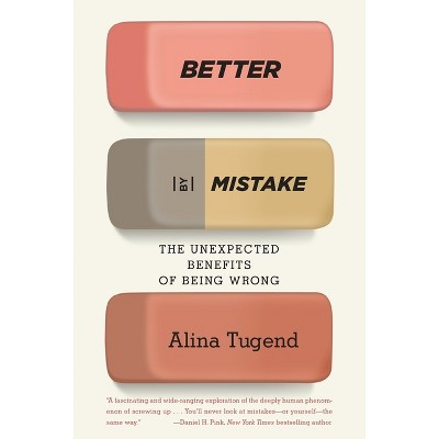 Better By Mistake - by  Alina Tugend (Paperback)