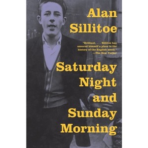 Saturday Night and Sunday Morning - (Vintage International) by  Alan Sillitoe (Paperback) - 1 of 1