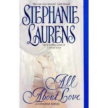 All about Love - (Cynster Novels) by  Stephanie Laurens (Paperback)