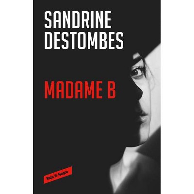 Madame B (Spanish Edition) - by  Sandrine Destombes (Paperback)