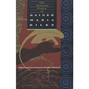 The Selected Poetry of Rainer Maria Rilke - (Paperback)