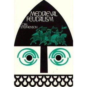 Mediaeval Feudalism - (Great Seal Books) by  Carl Stephenson (Paperback) - 1 of 1