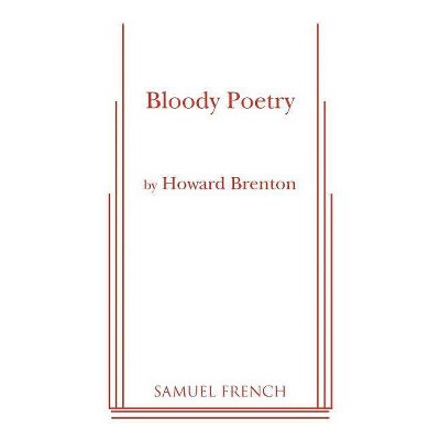 Bloody Poetry - by  Howard Brenton (Paperback)