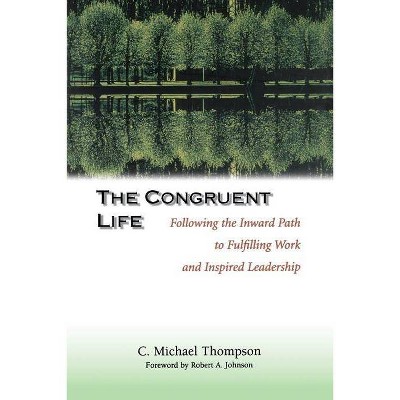 The Congruent Life - by  C Michael Thompson (Paperback)