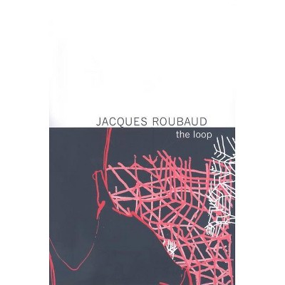 The Loop - by  Jacques Roubaud (Paperback)