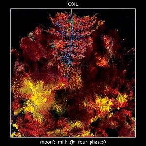 Coil - Moon's Milk (in Four Phases) (Colored Vinyl Clear Vinyl Red) - 1 of 1