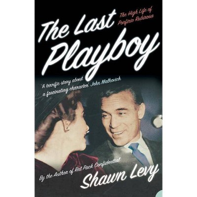 The Last Playboy - by  Shawn Levy (Paperback)