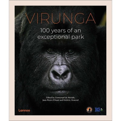 Virunga - by  Emmanuel Merode & Jean-Pierre D'Huart & Frédéric Henrard (Hardcover)