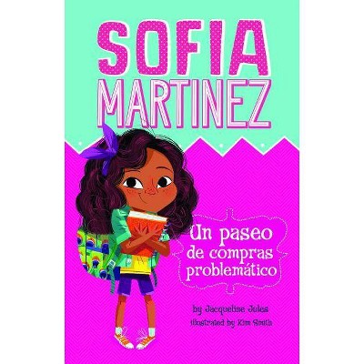 Un Paseo de Compras Problemático - (Sofia Martinez En Español) by  Jacqueline Jules (Paperback)