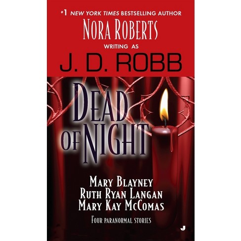 Dead of Night - by  J D Robb & Mary Blayney & Ruth Ryan Langan (Paperback) - image 1 of 1