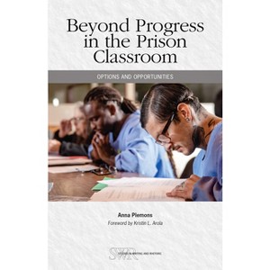 Beyond Progress in the Prison Classroom - (Studies in Writing and Rhetoric) by  Anna Plemons (Paperback) - 1 of 1
