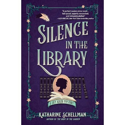 Silence in the Library - (Lily Adler Mystery, a) by  Katharine Schellman (Hardcover)