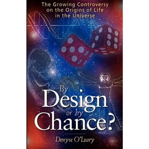 By Design or by Chance? - by  Denyse O'Leary (Paperback) - 1 of 1