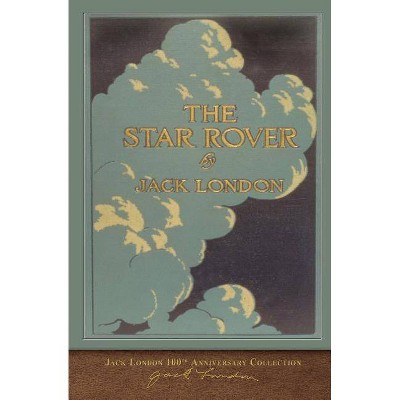 The Star Rover - by  Jack London (Paperback)