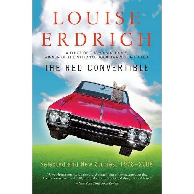 The Red Convertible - by  Louise Erdrich (Paperback)