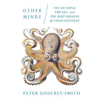 Other Minds - by  Peter Godfrey-Smith (Paperback)