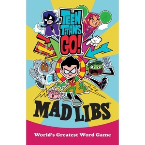 Teen Titans Go! Mad Libs - by  Eric Luper & Mad Libs (Paperback) - 1 of 1